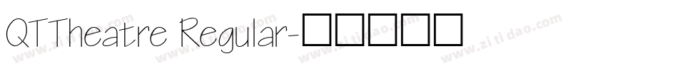 QTTheatre Regular字体转换